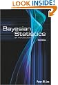 Bayesian Statistics: An Introduction (Arnold Publication)