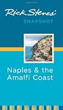 Rick Steves Snapshot Naples & The Amalfi Coast (Rick Steves Snapshot)