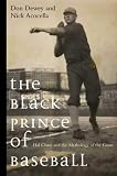 The Black Prince of Baseball: Hal Chase and the Mythology of the Game