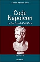 Code Napoleon: Or the French Civil Code