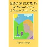 Signs of Fertility: The Personal Science of Natural Birth Control