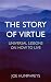 Book The Story of Virtue: Universal Lessons on How to Live