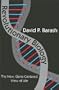 Revolutionary Biology: The New, Gene-Centered View of Life