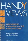 Handy Views: Radiographic Positioning of the Hand and Wrist