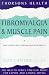 Book Fibromyalgia and Muscle Pain, Revised Edition: What Causes It, How It Feels and What To Do About It (Thorsons Health Series)
