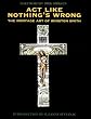 Act Like Nothing's Wrong: v. 1: The Montage Art of Winston Smith
