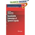 Bandwidth Extension of Speech Signals (Lecture Notes in... by  Bernd Iser, Wolfgang Minker, and Gerhard Schmidt