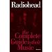 "Radiohead": The Complete Guide to Their Music