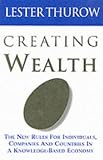 Creating Wealth New Rules for Individuals, Companies, ... Pb