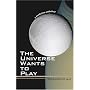 The Universe Wants to Play: The Anomalist 12: A Nonfiction Anthology