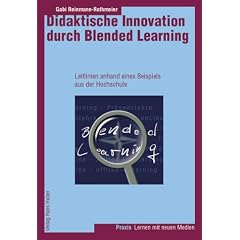 Didaktische Innovation durch Blended Learning. Leitlinien anhand eines Beispiels aus der Hochschule (Taschenbuch)