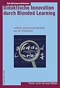 Didaktische Innovation durch Blended Learning.