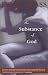 Search : The Substance of God: A Spiritual Thriller
