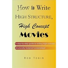 How To Write High Structure, High Concept Movies