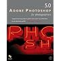 Adobe Photoshop 5.0 for Photographers: An Illustrated Guide to Image Editing and Manipulation in Photoshop