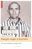 Triangles rouges à Auschwitz : Le convoi politique du 6 juillet 1942