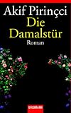 Die Damalst&uuml;r - Akif Pirin&ccedil;ci