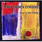 Click here to buy Alone With the B-Sides by  Mary Arden Collins .
