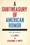 A Subtresury of American Humor