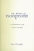 On Being Nonprofit: A Conceptual and Policy Primer