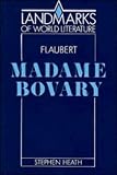 Flaubert: Madame Bovary (Landmarks of World Literature) (Landmarks of World Literature)