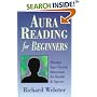 Aura Reading for Beginners: Develop Your Awareness for Health & Success (For Beginners (Llewellyn's))