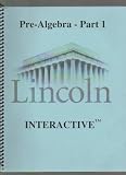 Pre-algebra-part 1( Lincoln Interactive Version 1.1 Video Introduction and Pre Algebra Cd Included.)