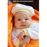 Baby Tips For Loving Parents