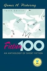 Fiction 100: An Anthology of Short Fiction (11th Edition)