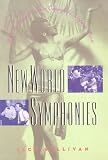 New World Symphonies: How American Culture Changed European Music