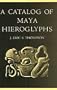 A Catalog of Maya Hieroglyphs (Civilization of the American Indian)