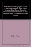 Production and bibliographic control of non-book materials in the United Kingdom