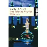 Das falsche Rot der Rose: Thrillervon "Jens Johler"