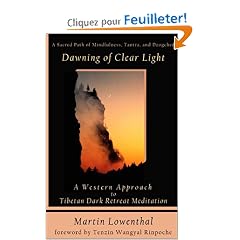 Dawning of Clear Light: A Western Approach to Tibetan Dark Retreat Meditation