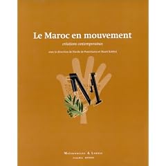 Le Maroc en mouvement: Cr�ations contemporaines