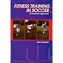 Fitness Training in Soccer: A Scientific Approach