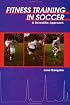 Fitness Training in Soccer: A Scientific Approach