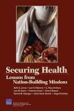 Securing Health: Lessons from Nation-Building Missions