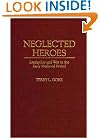 Neglected Heroes: Leadership and War in the Early Medieval Period
