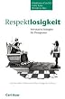 Respektlosigkeit: Provokative Strategien f�r Therapeuten