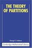 The Theory of Partitions (Encyclopedia of Mathematics and its Applications)