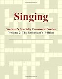 Singing - Websters Specialty Crossword Puzzles, Volume 2: The Enthusiasts Edition