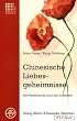 Chinesische Liebesgeheimnisse: Alte Weisheiten f�r Gl�ck und Gesundheit