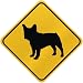 ONLY  FRENCH BULLDOG  CROSSING SIGN DOG