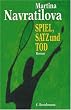 Spiel, Satz und Tod
