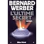 L'Ultime Secret de Bernard Werber