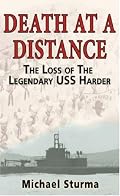 Death at a Distance: The Loss of the Legendary USS Harder