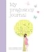 My
Pregnancy
Journal