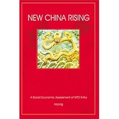 New China Rising: A Social Economic Assessment of Wto Entry (Hoong's China Social & Economic)