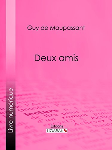 Deux amis (French Edition)